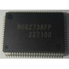 M66273AFP RENESAS QFP M66273AFP RENESAS QFP